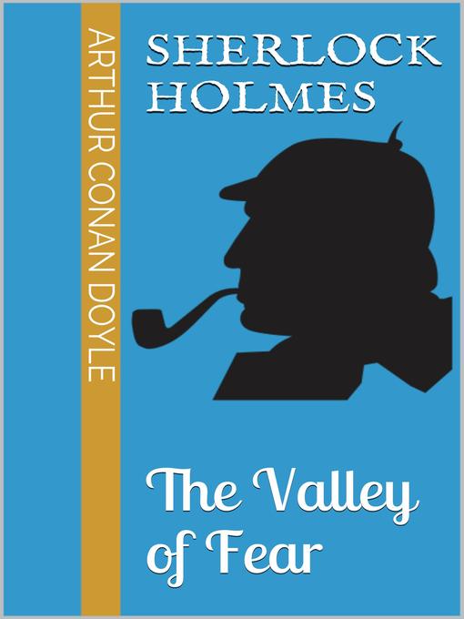 Title details for The Valley of Fear by Arthur Conan Doyle - Available